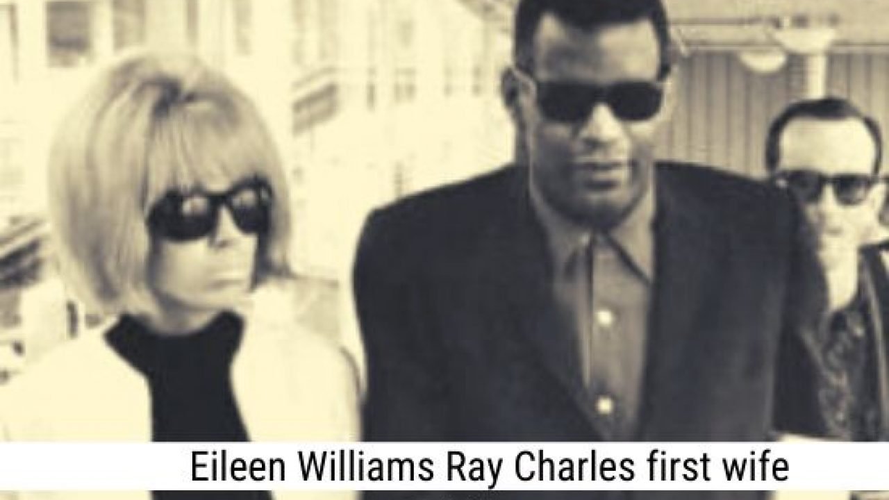 Eileen Williams (ExWife of Ray Charles) Age, Biography, Height, Net